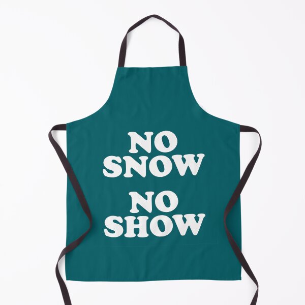 Item preview, No Snow No Show As Worn designed and sold by StuffByRoman.