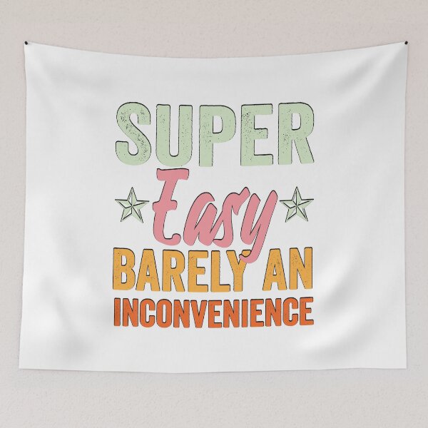 Item preview, Super Easy Barely An Inconvenience Funny T-Shirt Quotes Novelty Mom Gift, Gift Idea for Anniversary, Wedding, Mother's Day, Father's Day, Graduation, Thanksgiving, Christmas & New Year's Day. designed and sold by KHRO.