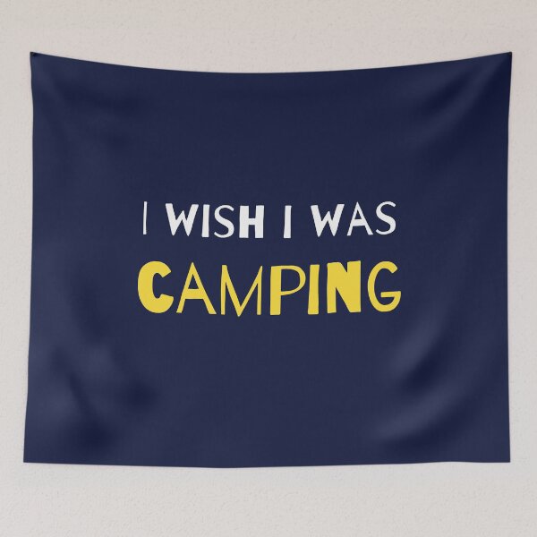 Item preview, I wish I was camping designed and sold by Bushtrippers.