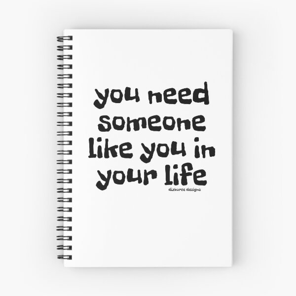 Item preview, you need someone like you in your life black text dizkorce designed and sold by Dizkorce.