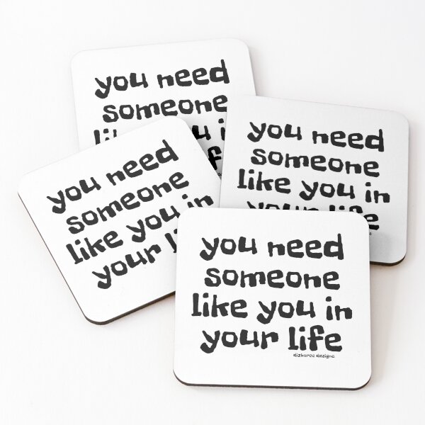 Item preview, you need someone like you in your life black text dizkorce designed and sold by Dizkorce.