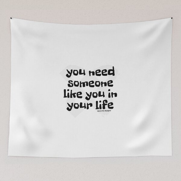 Item preview, you need someone like you in your life black text dizkorce designed and sold by Dizkorce.