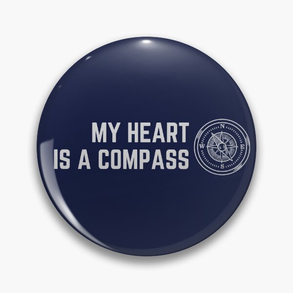 Item preview, My heart is a compass designed and sold by Bushtrippers.