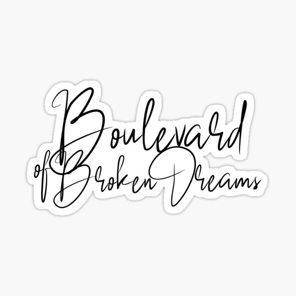 boulevard of unbroken dreams
