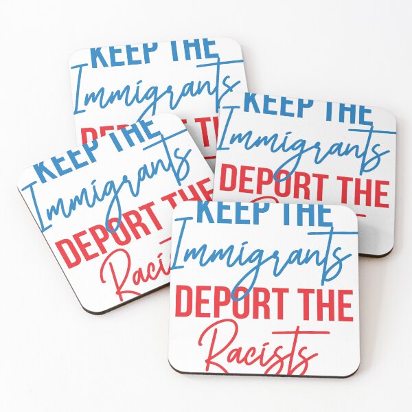 Item preview, keep the immigrants deport the racists designed and sold by etainmani.