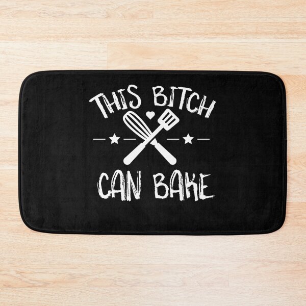Item preview, Funny Baking This Bitch Can Bake Offensive Fathers Mothers Day Baking Gift Funny Gift for Mom Bakers Gift designed and sold by Akmloza.