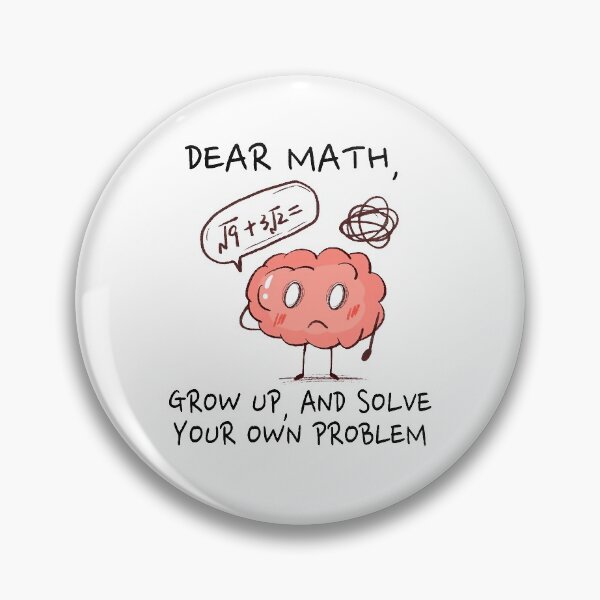 Item preview, Confused Brain Dear Math Grow Up And Solve Your Own Problem designed and sold by WinterSkoch.