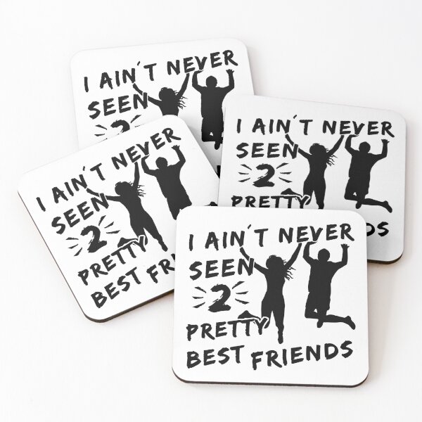 Item preview, I Aint Never Seen Two Pretty Best Friends designed and sold by Dmetalx Art Apparel.