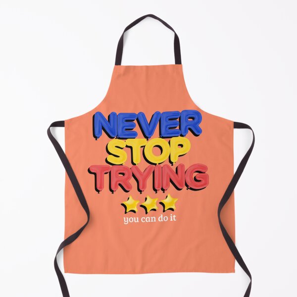 Item preview, Never Stop Trying designed and sold by VBeesTees.