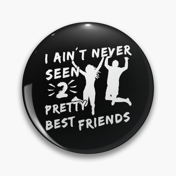 Item preview,  I Aint Never Seen Two Pretty Best Friends White designed and sold by Dmetalx Art Apparel.