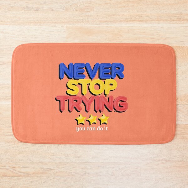 Item preview, Never Stop Trying  designed and sold by VBeesTees.