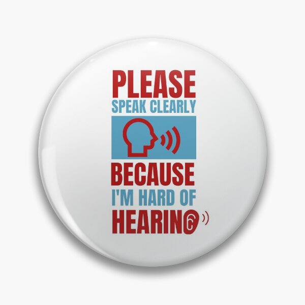 Item preview, Hearing Impaired Speak Clearly designed and sold by Jayzdesigns.