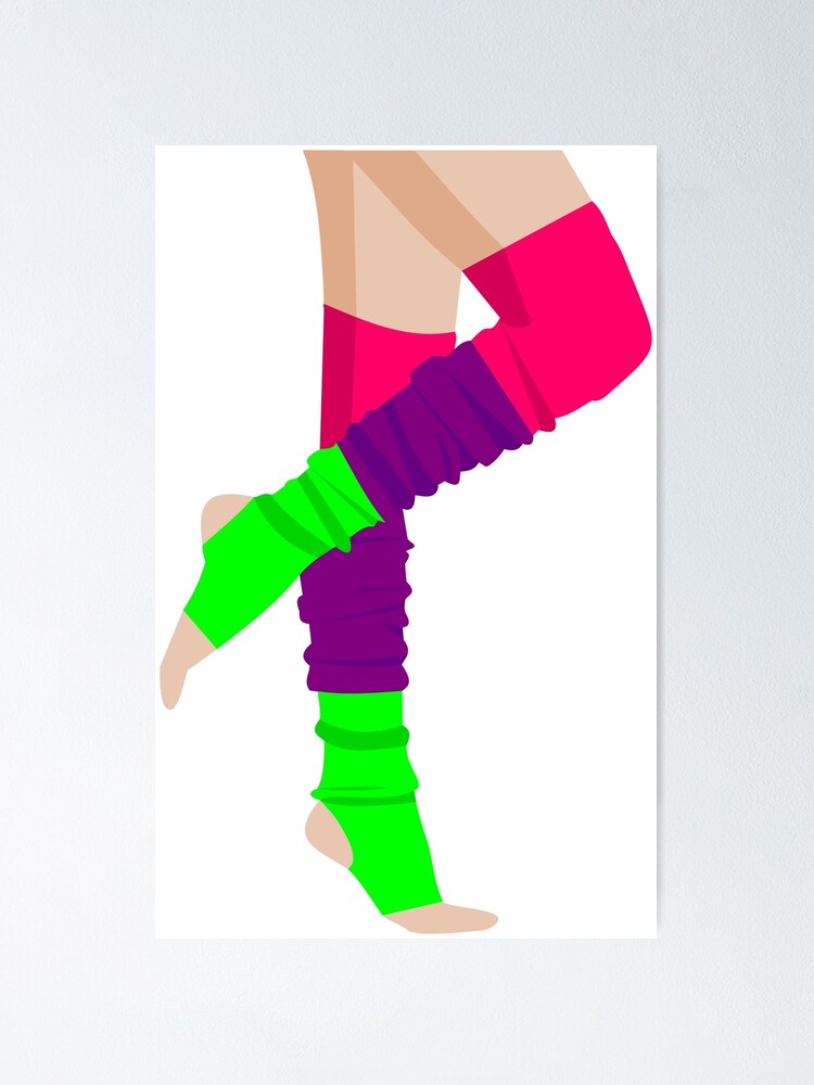 80's Flashdance Legwarmers Poster for Sale by TreacleMustard