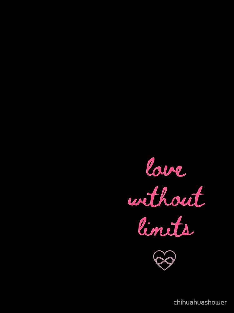 Love without limits by chihuahuashower