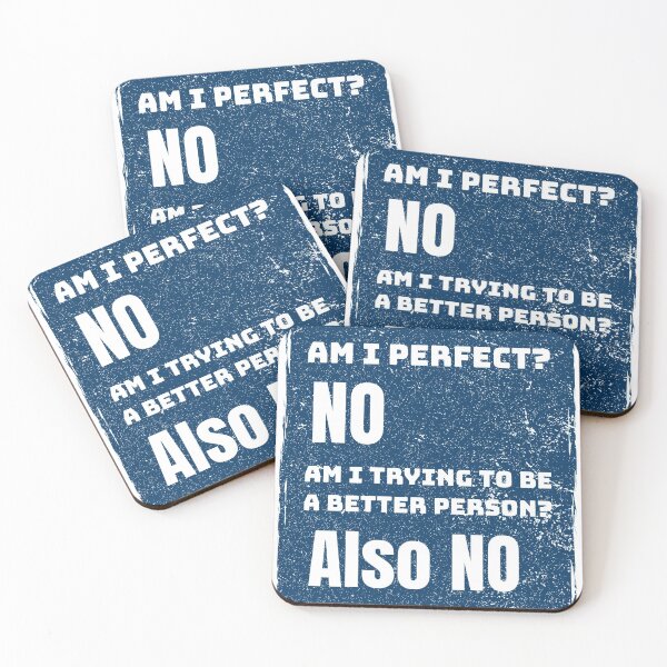 Item preview, Am I Perfect No but Am I Trying to be a Better Person Also No designed and sold by Lolas-Creations.
