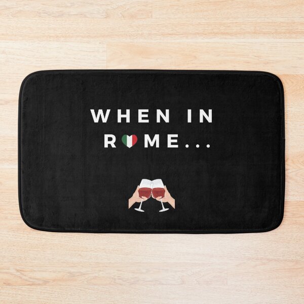 Item preview, When in Rome...enjoy the wine... designed and sold by dolcevitateam.