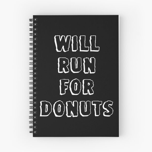 Item preview, Will Run For Donuts designed and sold by ^ H12021 ^.