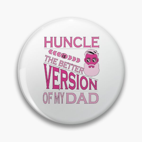Item preview, Huncle is the better version of my dad designed and sold by YAHIA-14.