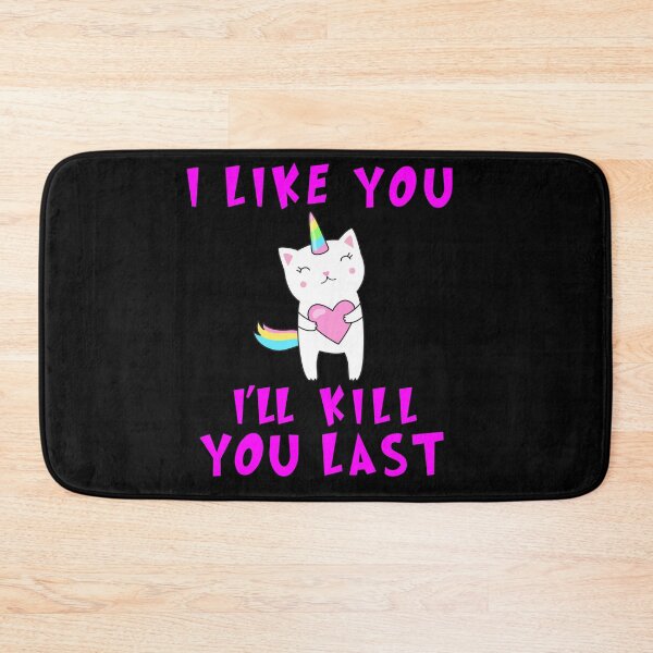 Item preview, I like you I'll Kill You Last, funny Murderous unicorn cat, Funny unicorn, Funny Murderous unicorn cat With hart funny gift for mom , dad, lovers cats designed and sold by RM2017.