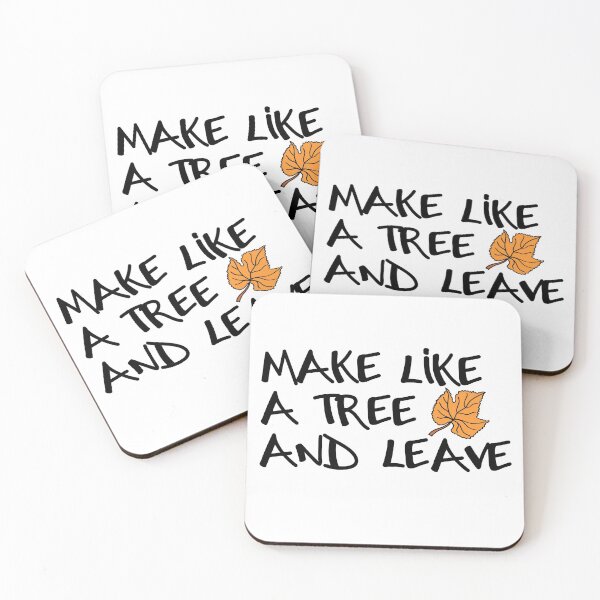Item preview, Make Like A Tree And Leave designed and sold by jaycartoonist.