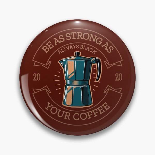 Item preview, Be as Strong as Your Coffee designed and sold by VBeesTees.