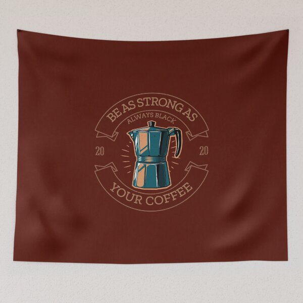 Item preview, Be as Strong as Your Coffee designed and sold by VBeesTees.