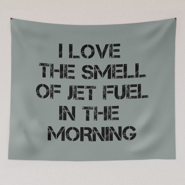 Item preview, I love the smell of jet fuel in the morning designed and sold by Rott515.