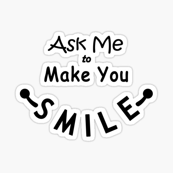 Item preview, Ask me make you smile funny cute typographic designed and sold by Roy Store.
