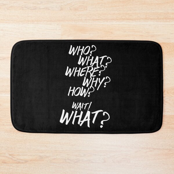 Item preview, Who What Where Why How Wait What? designed and sold by gstrehlow2011.