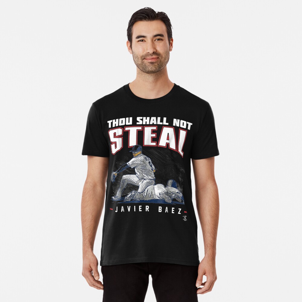 Javier Baez Thou Shall Not Steal T-Shirt - Apparel T-Shirt