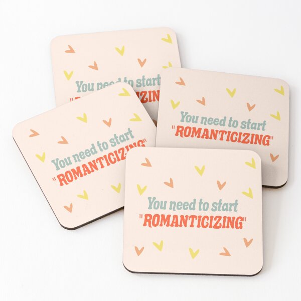 Item preview, You need to start romanticizing designed and sold by 1604techni.