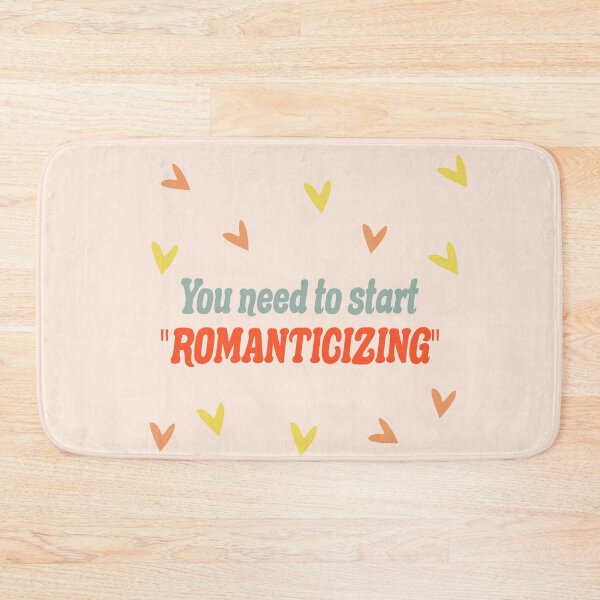 Item preview, You need to start romanticizing designed and sold by 1604techni.