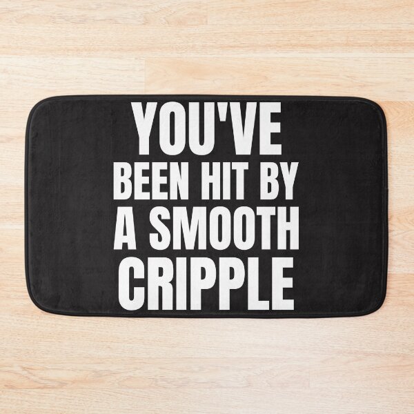 Item preview, You've Been Hit By A Smooth Cripple  designed and sold by Disabledland.