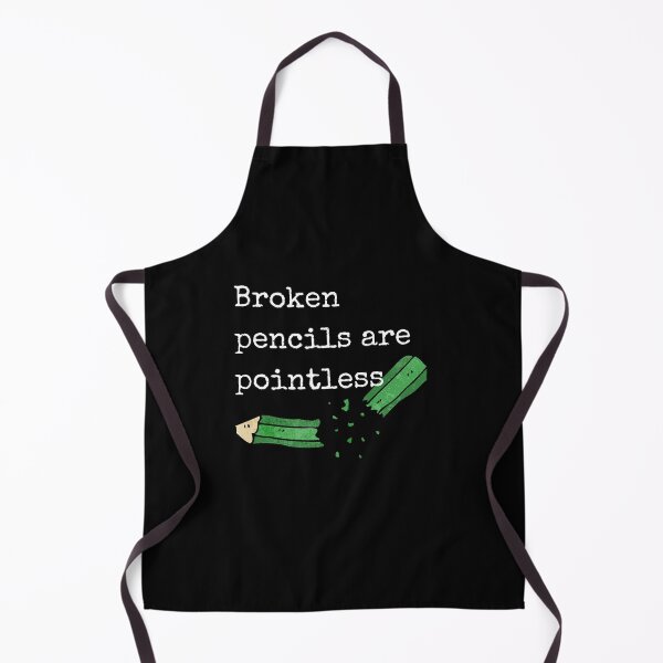 Item preview, Broken Pencils Are Pointless Humor Teachers School designed and sold by Two Left Hands Design.