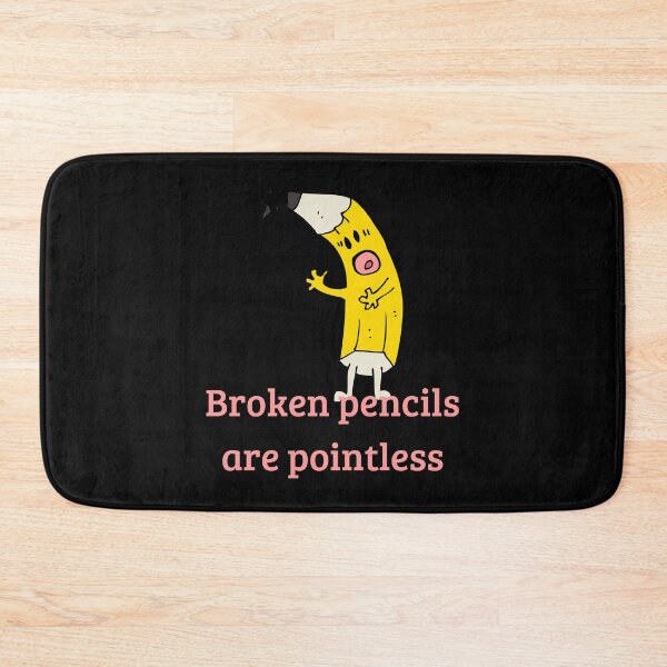 Item preview, Broken Pencils Are Pointless Humor Teachers designed and sold by Two Left Hands Design.
