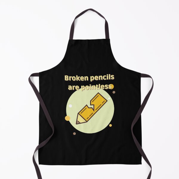 Item preview, Broken Pencils Are Pointless Humor Teachers designed and sold by Two Left Hands Design.