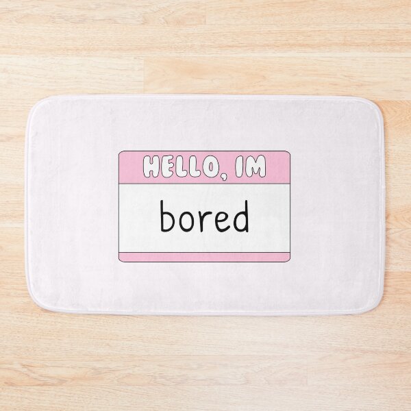 Item preview, hello im bored designed and sold by STAR10008.