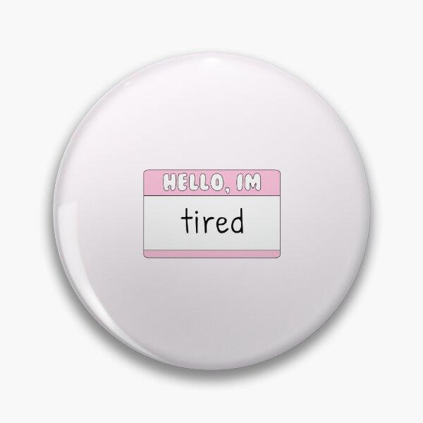 Item preview, hello im tired designed and sold by STAR10008.