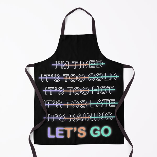 Item preview, No Excuses quote Let’s Go designed and sold by Anastasia Bagia.