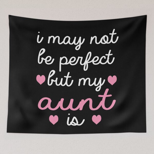 Item preview, best gift for aunt i may not be perfect but my aunt is designed and sold by alaechamlal.