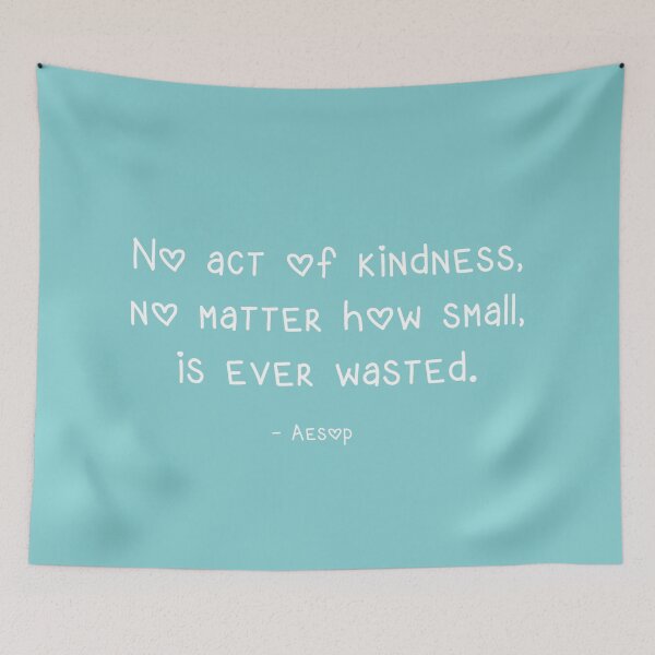 Item preview, No Act of Kindness - Aesop Quote on Aqua Splash designed and sold by Whoopsidoodle.