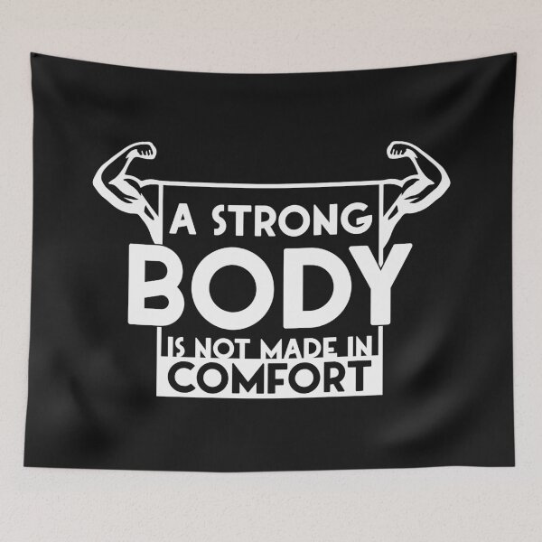 Item preview, A Strong Body Is Not Made In Comfort designed and sold by Melcu.