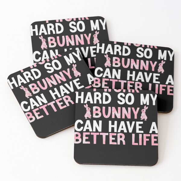 Item preview, Cute Pet Bunny Lovers Gifts - I Work Hard so My Bunny Can Have Better Life designed and sold by abcxyzsma.