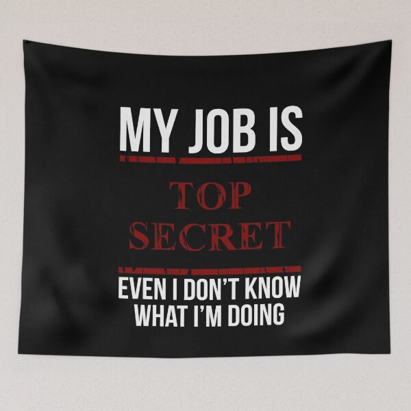 Item preview, My Job is Top Secret designed and sold by evokearo.