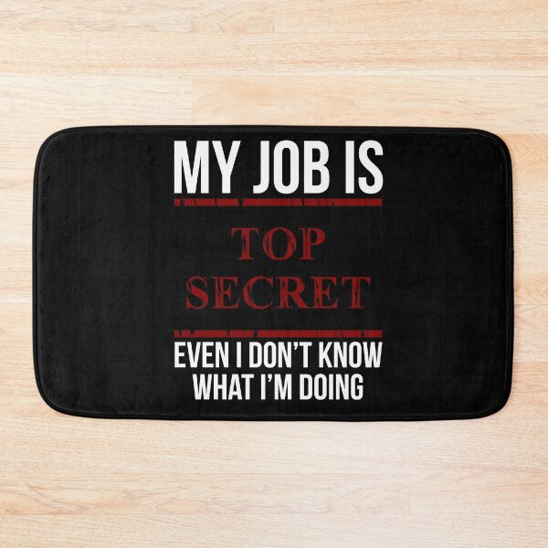 Item preview, My Job is Top Secret designed and sold by evokearo.
