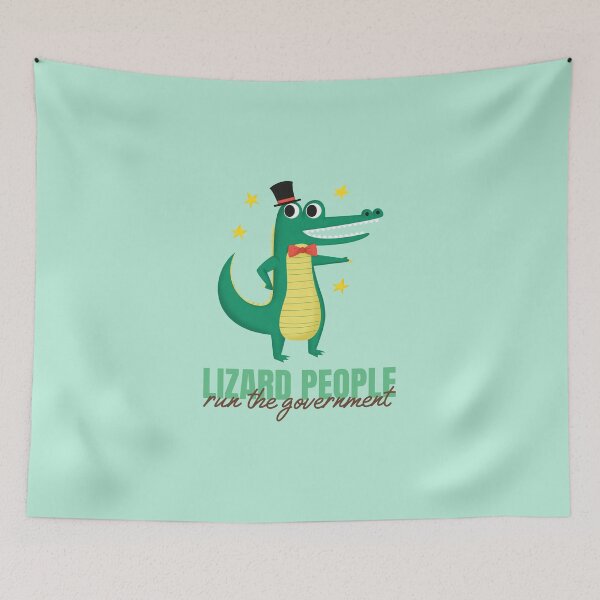 Item preview, Lizard people run the government designed and sold by LAST WEEK'S STOLEN AESTHETICS.