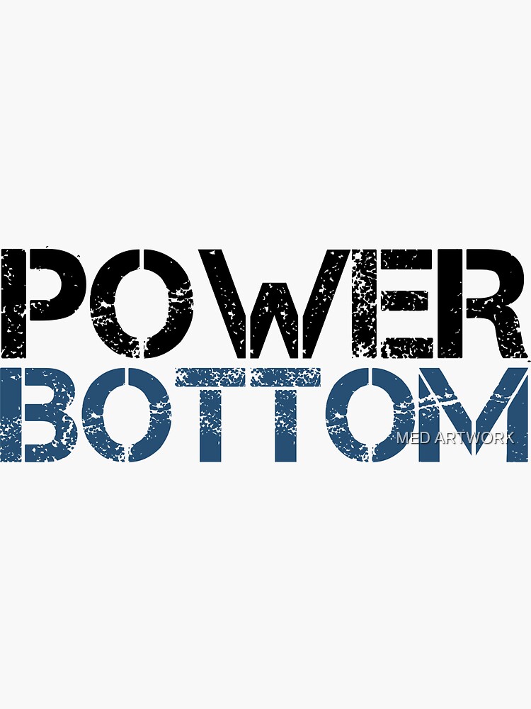" Power Bottom" Sticker by Mohamedhadim Redbubble