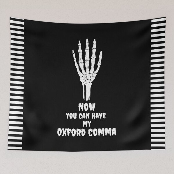 Item preview, Skeleton hand now you can have my Oxford comma Halloween black white designed and sold by GrammarDance.