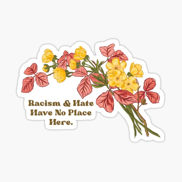 Item preview, Racism And Hate Have No Place Here designed and sold by fabfeminist.