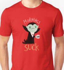 Mornings Suck Unisex T-Shirt